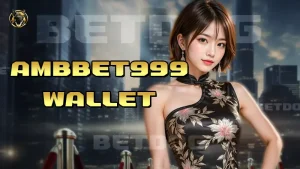 Ambbet999 Wallet